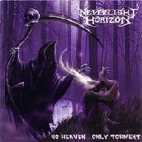 Neverlight Horizon - No Heaven ... Only Torment